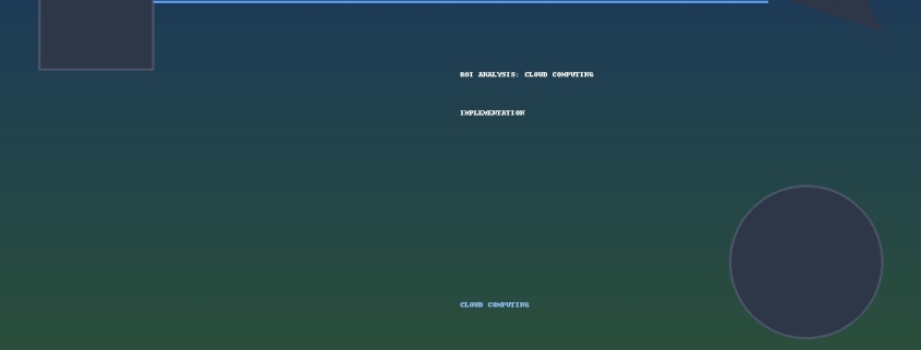 Feature image for ROI Analysis: Cloud Computing Implementation